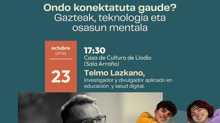 "Ondo konektatuta gaude? Gazteak, teknologia eta buru osasuna"