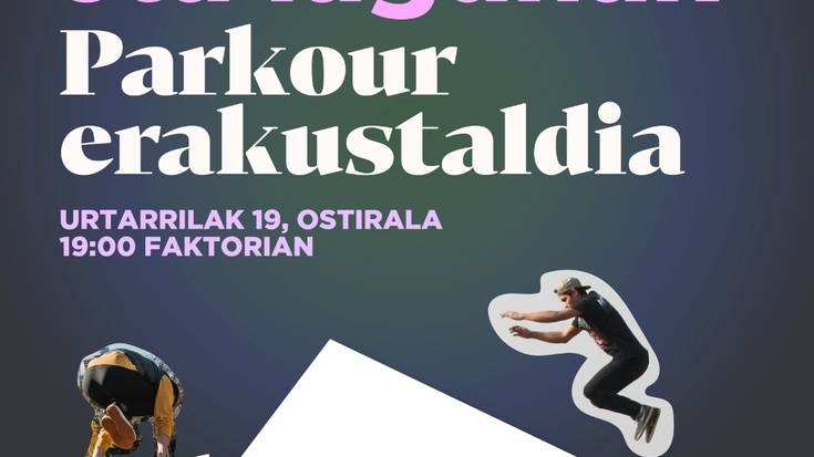 Amets eta lagunak: Parkour erakustaldia