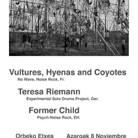 Vultures, Hyenas and Coyotes, Teresa Riemann eta Former Child