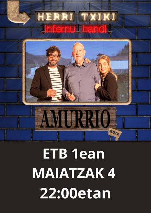 'Herri Txiki Infernu Handi' saioaren Amurrioko atalaren emisioa ETB1en