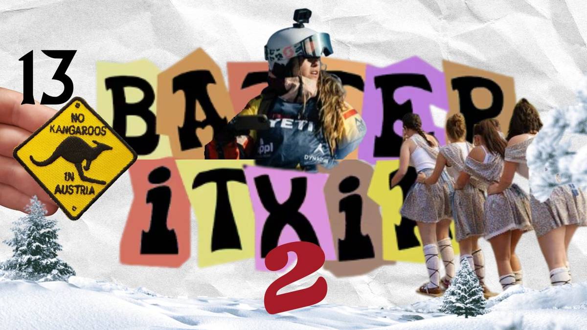 BAZTER ITXIA 2 #13 | Maldan behera eta frenorik gabe ft. Uxue Palacios