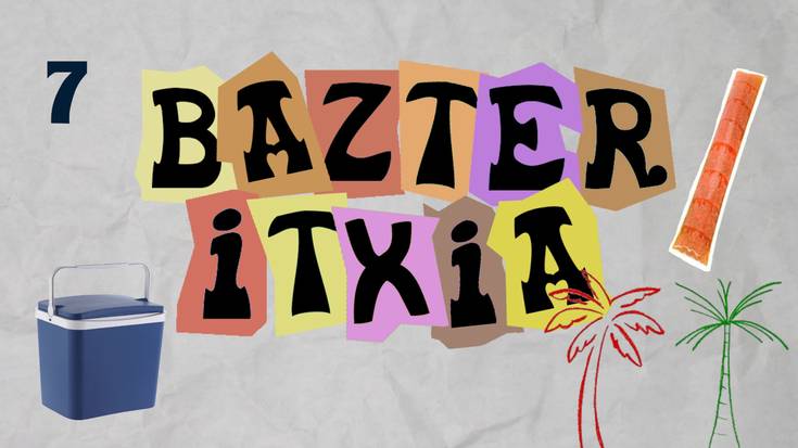 Bazter Itxia #7 - EH Tropikala | feat. Imanol Pradales