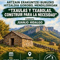 "Txaulas y txabolas. Construir para la necesidad"