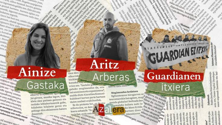 'Azalera' podcasta: Ainize Gastaka, Aritz Arberas eta Guardianeko langileekin solasean