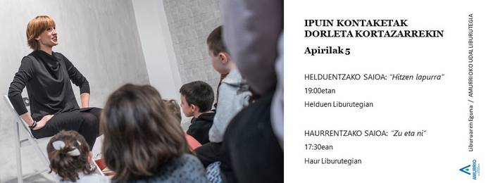 Ipuin saioak ume eta helduentzat Dorleta Kortazarrekin