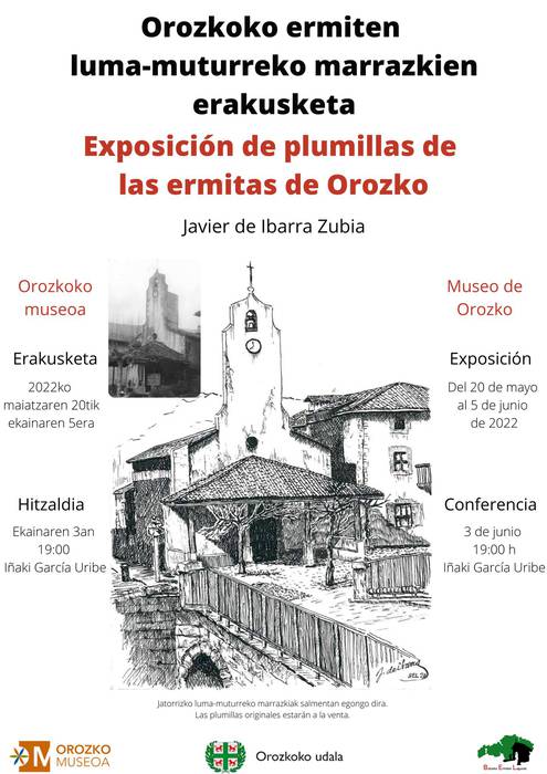 Javier de Ibarra Zubiaren Orozkoko ermiten luma-muturreko marrazkien erakusketa.eta hitzaldia