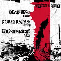 Dead Hero + Primer Régimen + Ezberdinjacks