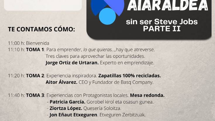 'Emprende en Aiaraldea sin ser Steve Jobs' (2. atala)