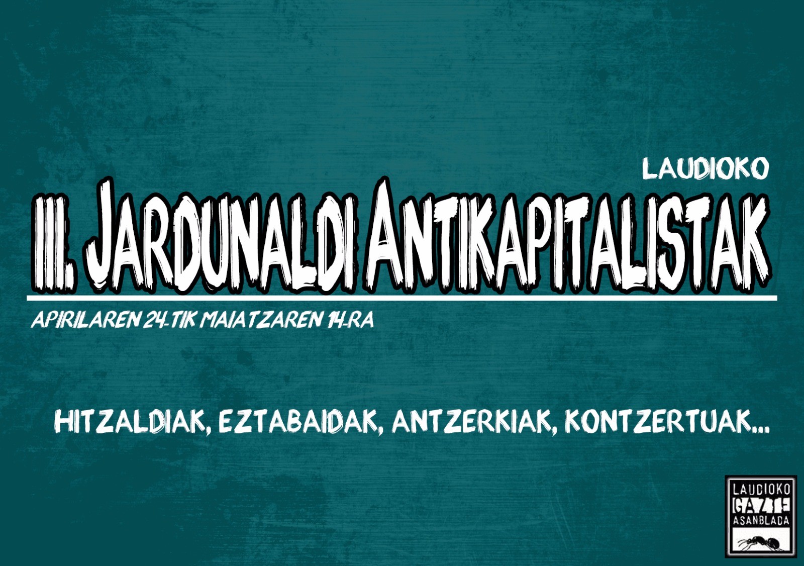 Laudioko III. Jardunaldi Antikapitalistak, apirilaren 24tik maiatzaren 14ra 