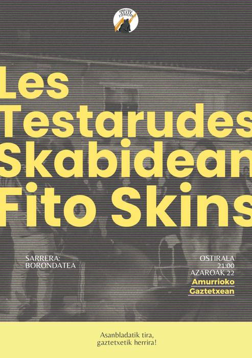 Les Testarudes, Skabidean eta Fito Skins