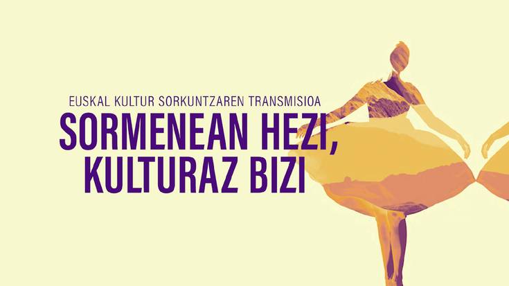 "Sormenean hezi, kulturan bizi" jardunaldiak, hemen ikusgai