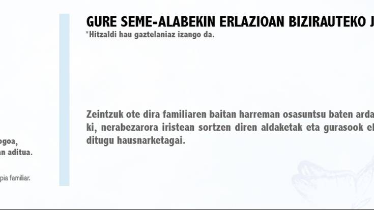 "Gure seme-alabekin erlazioan bizirauteko jarraibideak"