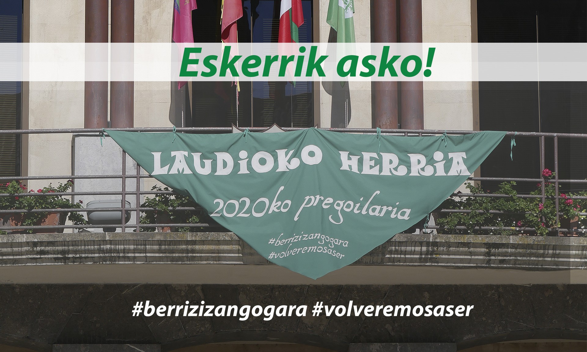 Laudioko Udalak eskerrak eman nahi dizkie Laudioko herritarrei Ez Jaietan izan duten jarrera eredugarriagatik