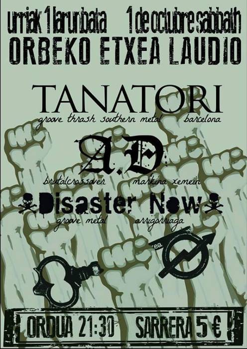 Tanatori + A.D + Disaster Now