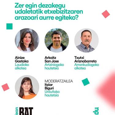 Zer egin dezakegu udaletatik etxebizitzaren arazoari aurre egiteko?