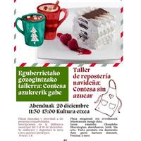 Eguberrietako gozogintza tailerra: Contesa azukrerik gabe