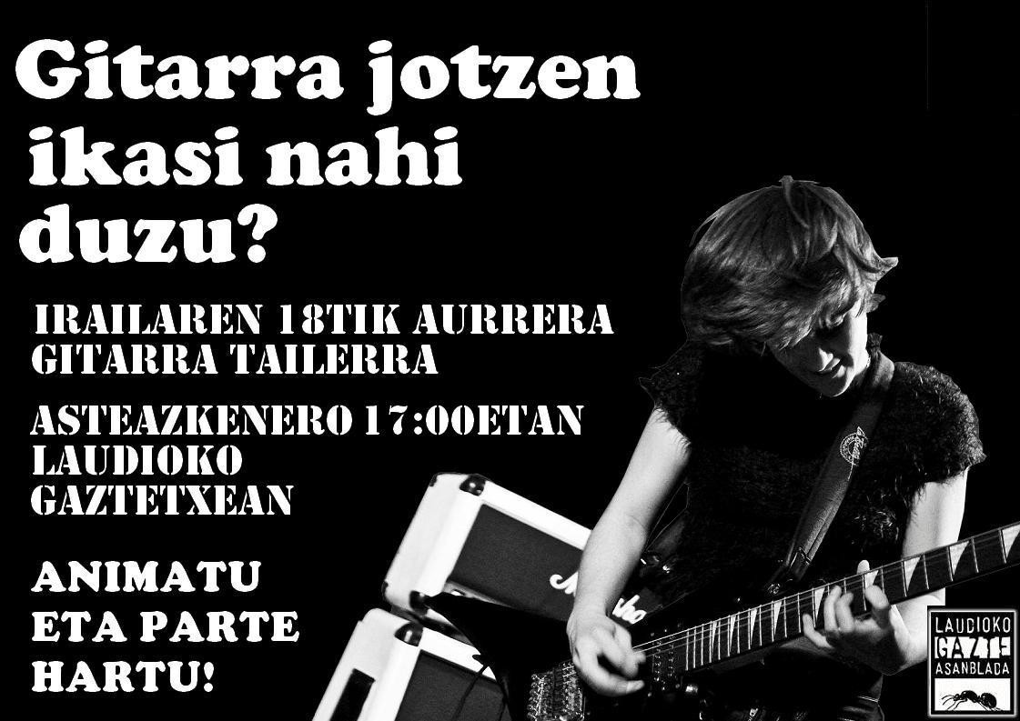 Gitarra tailerra asteazkenero Laudioko Gaztetxean