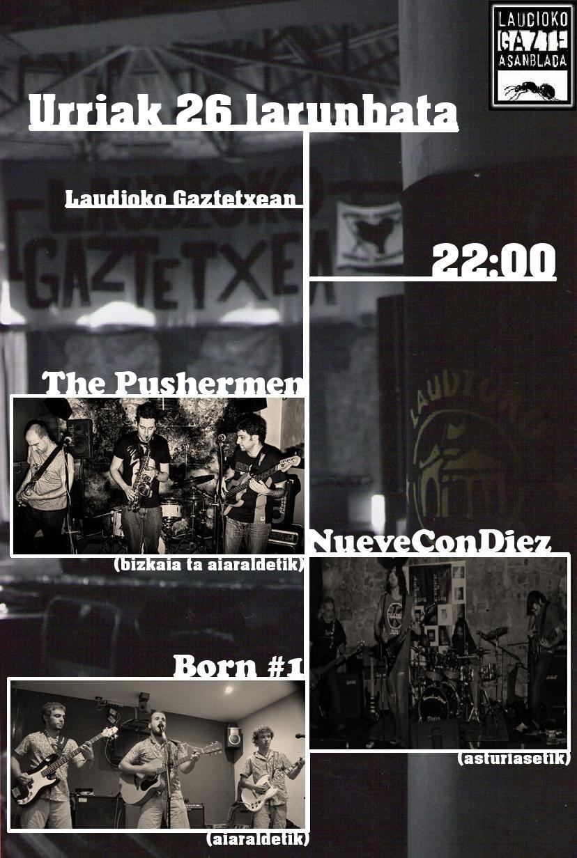The Pushermen, NueveConDiez eta Born#1 taldeak Laudioko Gaztetxean larunbat honetan!