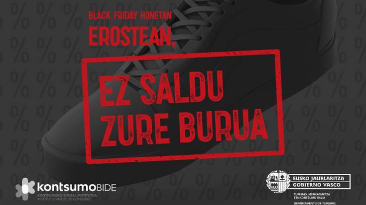 Black Friday honetan erosterakoan, ez ezazu saldu zure burua