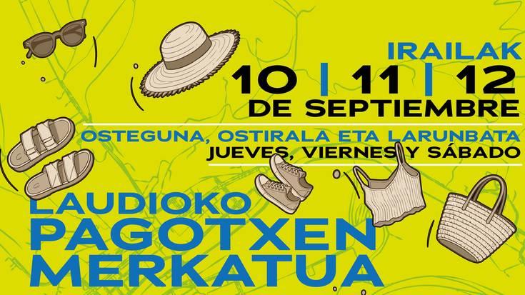 Laudioko pagotxen merkatua udako edizioarekin itzuliko da irailarean 10ean, 11n eta 12an