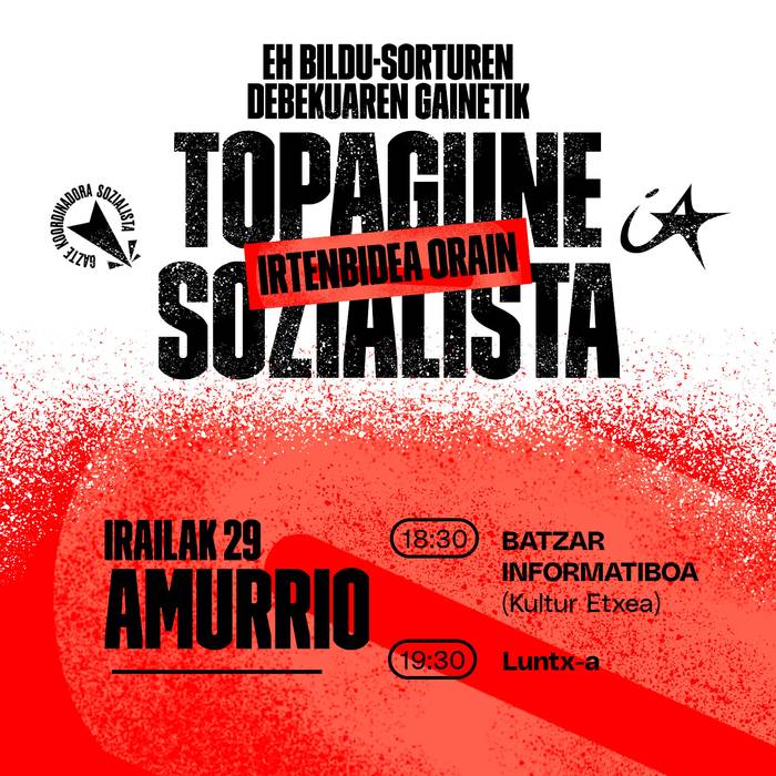 'Topagune Sozialista, irtenbidea orain'