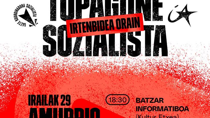 'Topagune Sozialista, irtenbidea orain'