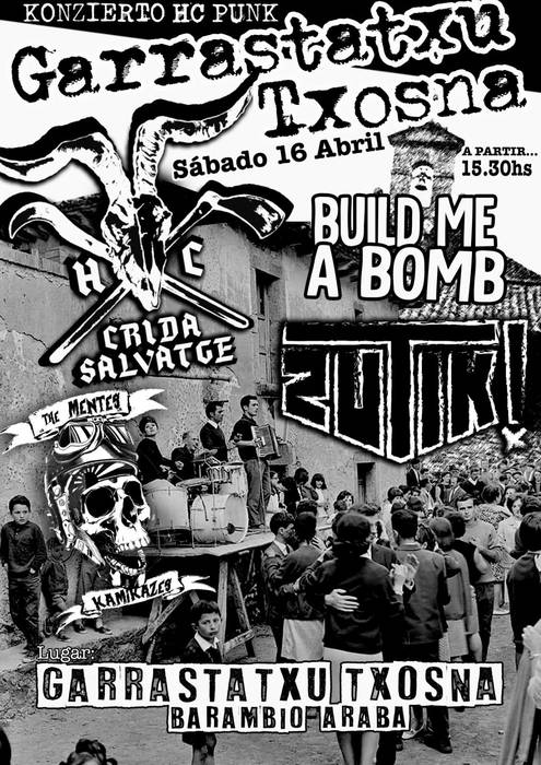 Crida Salvatge, Build Me a Bomb, Zutik!, The Mentes kamikaze