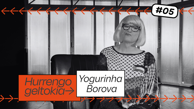 Hurrengo Geltokia #05: Yogurinha Borova