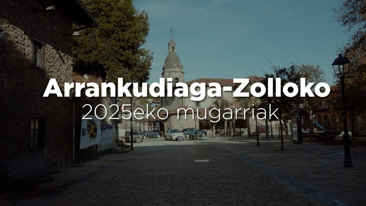 Arrankudiaga-Zolloko 2025eko mugarriak, sei minututan kontatuta
