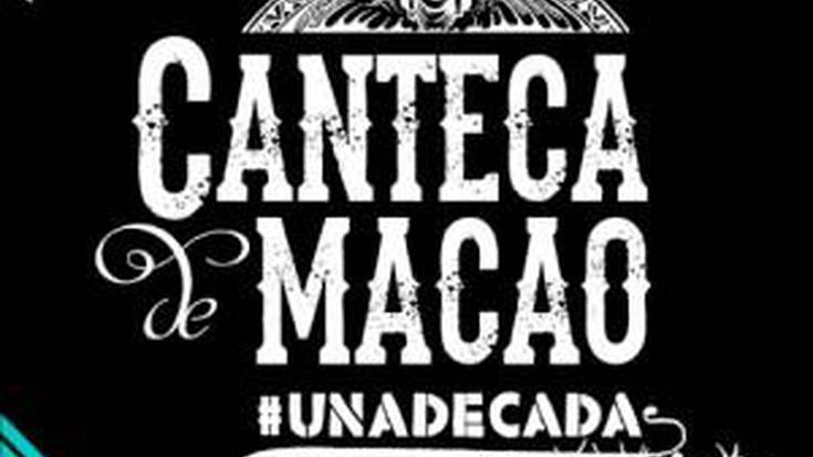 CANTECA DE MACAO - #unadecada