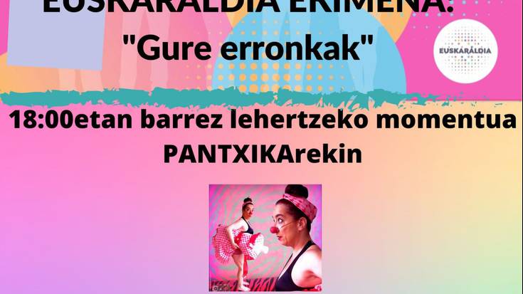 Euskaraldia: Gure Erronkak eta Pantxika