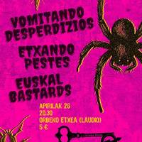 Vomitando Desperdizioz, Etxando Pestes eta Euskal Bastards