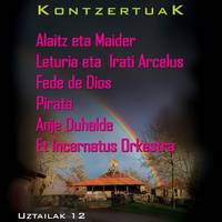 Urmuga ekimena Garrastatxun: Alaitz eta Maider, Leturia eta Irati Arcelus, Fede de Dios, Pirata, Anje Duhalde eta Et Incarnatus Orkestra