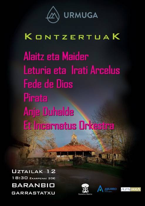 Urmuga ekimena Garrastatxun: Alaitz eta Maider, Leturia eta Irati Arcelus, Fede de Dios, Pirata, Anje Duhalde eta Et Incarnatus Orkestra