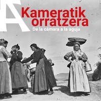 'Kameratik Orratzera' erakusketaren inaugurazioa