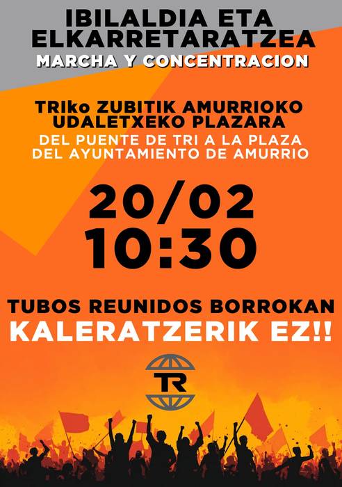 Tubos Reunidoseko langileen aldeko ibilaldia eta elkarretaratzea