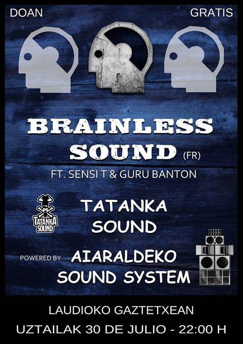 Brainless sound + Tantaka Sound + Aiaraldeko Soinu Sistema