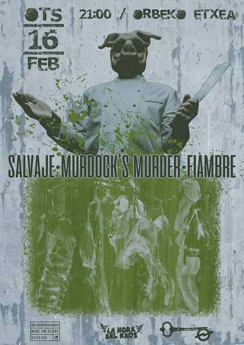 Salvaje + Murdocks Murder + Fiambre