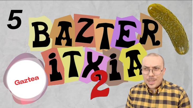 Bazter Itxia 2 #05 - Fantano Maketo(?)