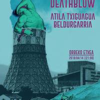 Old Skull + Deathblow + Atila Txiguagua Beldurgarria
