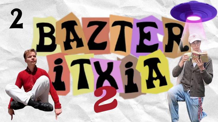 BAZTER ITXIA 2 #02 - Geordie Shore