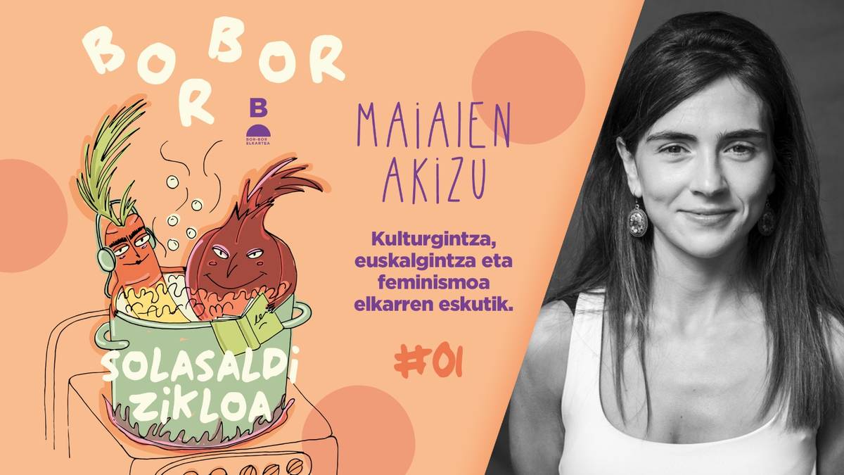 BOR BOR PODCASTAK #01: "Feminismoa, kulturgintza eta euskalgintza, elkarren eskutik"