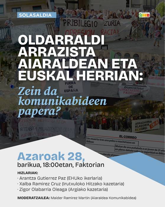 "Oldarraldi arrazista Aiaraldean eta Euskal Herrian: Zein da komunikabideen papera?"