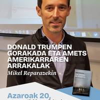 Hitzaldia Mikel Reparazekin: 'Donald Trumpen gorakada eta amets amerikarraren arrakalak'