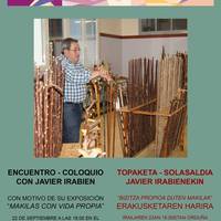 Bizitza propioa duten makilak, solasaldia