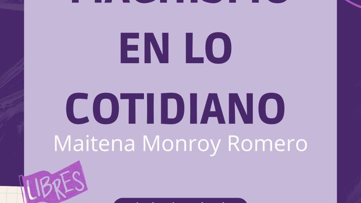 Matxismoari buruzko hitzaldia Maitena Monroyrekin