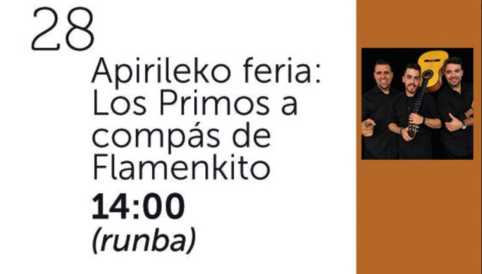 Apirileko feria: Los Primos del Compás de flamenkito eta Raíces