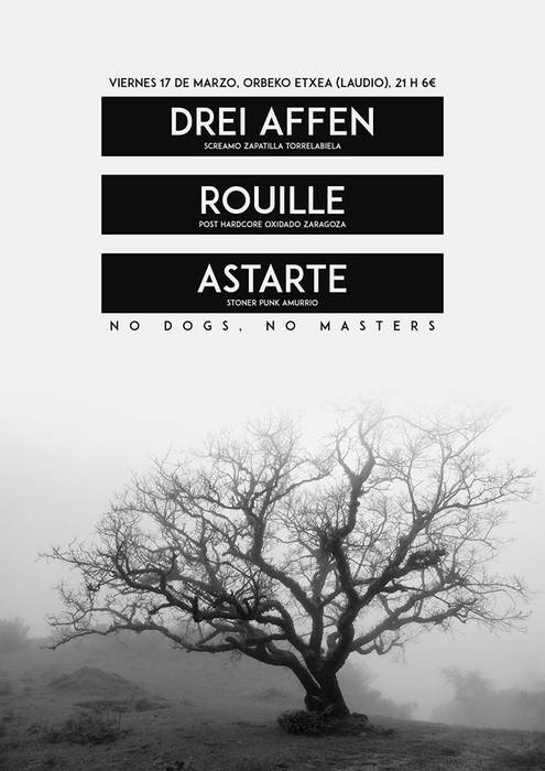 Drei Affen + Rouille + Astarte
