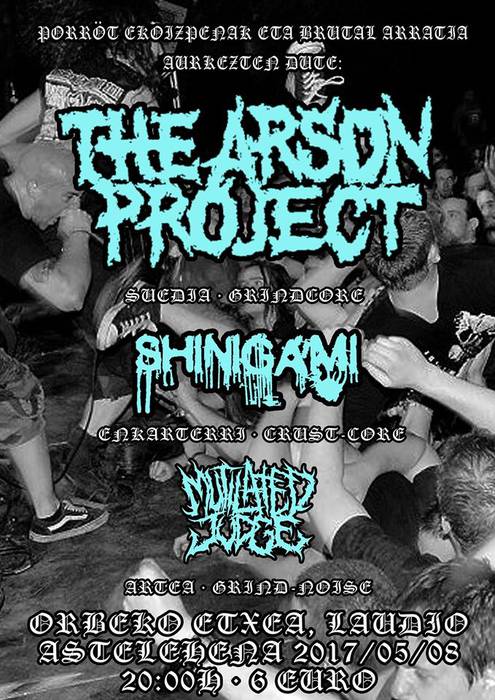 The Arson Project + Shinigami + Mutilated Judge