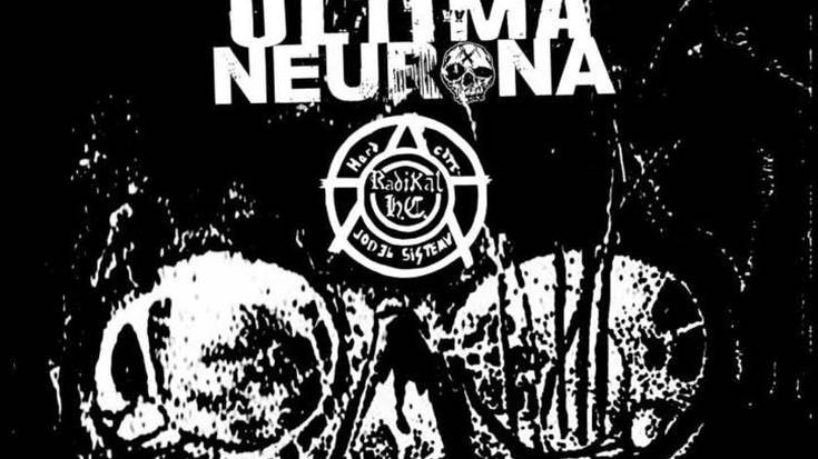 Fuerza Para Vivir, Ultima Neurona, Ultimo Gobierno eta Radikal Hardcore